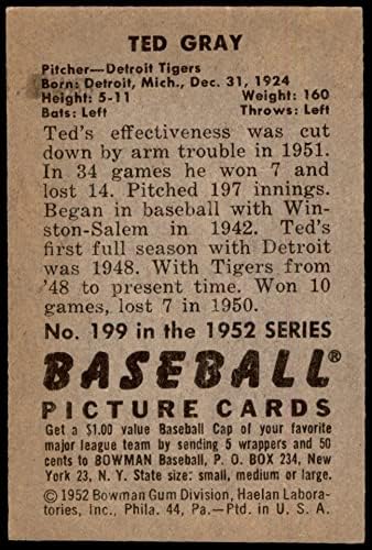 1952 Боуман # 199 Тед Грей Детройт Тайгърс (Бейзболна картичка) EX/MT Тайгърс
