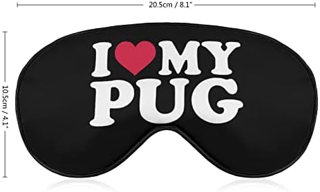 I Love My Pug Спящата Маска, Със Завързани Очи, Красиви Сенки За очи, Забавен Нощен Калъф за носене с Регулируема Каишка