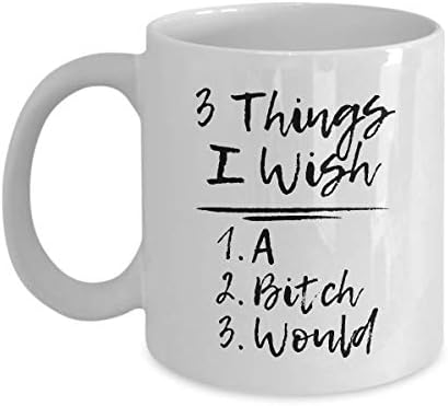 Три неща, които бих искал да е направила нещо лошо (Бяла утайка от чаша) Забавен подарък за хора, които са уморени от