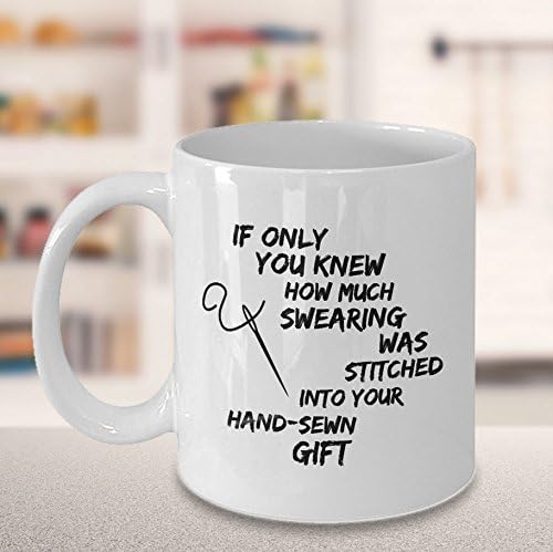 Забавна Кафеена Чаша за шиене: ако Само знаехте Колко Думи Беше Вшито В своя Подарък Ръчна изработка - Бяла Керамична Чаша за Шиене на 11 грама За жените; Кафеена чаша