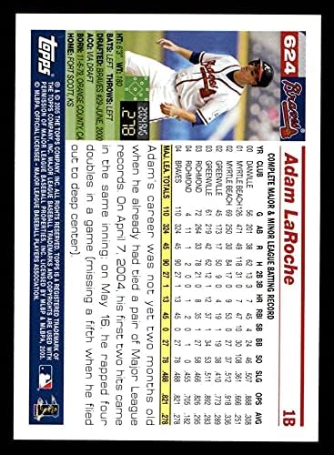 2005 Topps 624 Адам Laroche Атланта Брэйвз (Бейзболна картичка) Ню Йорк /MT Braves
