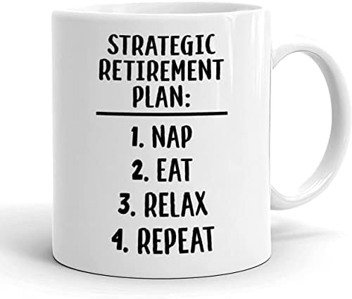 Забавна Кафеена чаша - Забавни Подаръци За пенсиониране За Жените И Мъжете - Чаша За Стратегически план за пенсиониране - Чаша за пенсиониране 11 грама