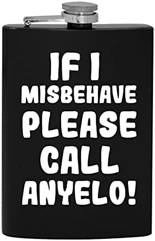 Ако аз ще се държат зле, моля, обадете се Аньело - 8-унционная фляжка за алкохол
