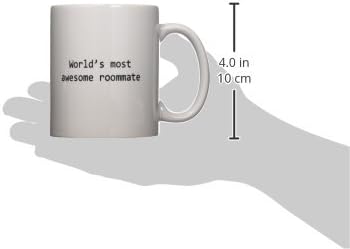 Керамична чаша 3dRose mug_195413_1 Най-впечатляващите в света съквартирант, 11 Грама