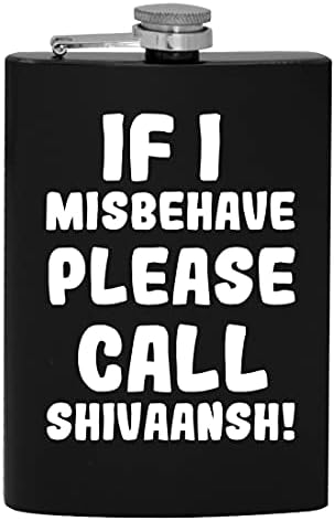 Ако аз ще се държат зле, моля, обадете се в Shivaansh - фляжку за алкохол обем 8 грама