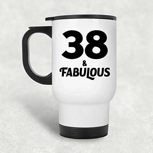 Designsify 38th Birthday 38 & Fabulous, Бяла Чаша за Пътуване, 14 грама, на Изолиран Чаша от Неръждаема Стомана, Подаръци за рожден Ден, Годишнина, Коледа, Деня на Бащи и Майки