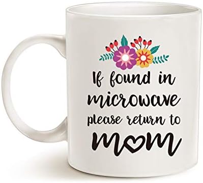 MAUAG Подаръци за Деня на майката Забавно Кафеена чаша за майките, Ако се открие в микровълнова печка, Моля, Върни мама Сладък подарък Забавна чаша Бяла, 11 Грама