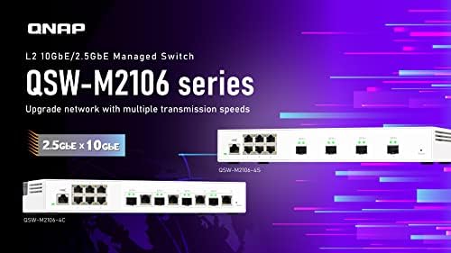 QNAP QSW-M2106-4C-US 10-портов суич ниво 2 10GbE, 2,5 gbe10gbe и 2,5 GbE с уеб горивото за разгръщане на мрежата на малкия