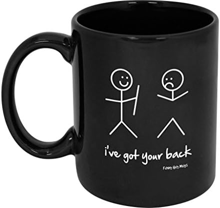 Чаши за весели момчета, Керамични кафеена чаша I ' ve Got Your Back, 11 грама - Забавно Кафеена чаша за жените и мъжете - Новост, чашата за Кафе с Надписи - Идеален подарък за пр?